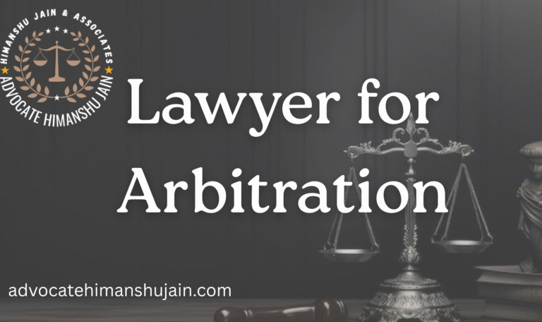 Lawyer for Arbitration in Delhi NCR