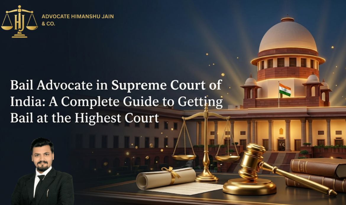 Best Bail Advocate in Supreme Court of India: Complete Guide (2026)