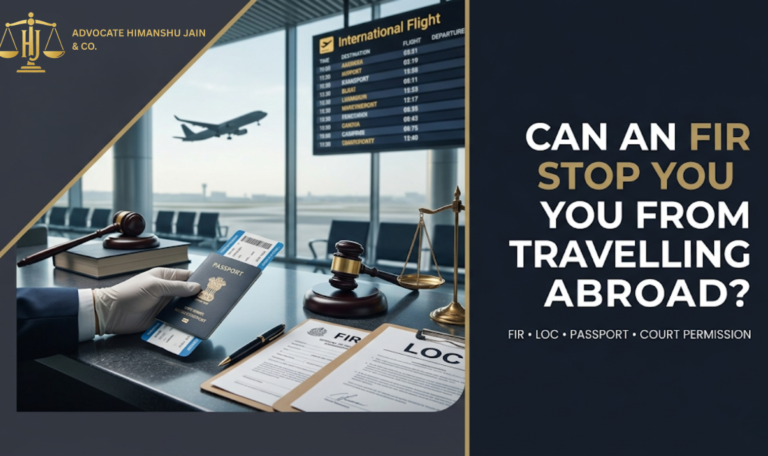 Can an FIR Stop Passport You From Travelling Abroad? | Legal Guide